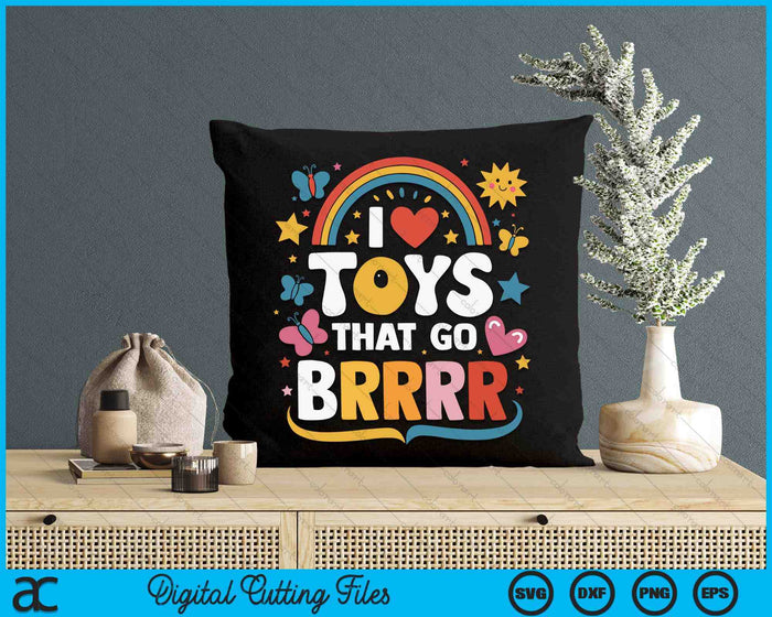 I Love Toys That Go Brrr Adult Joke Humor Sarcasm SVG PNG Digital Printable Files