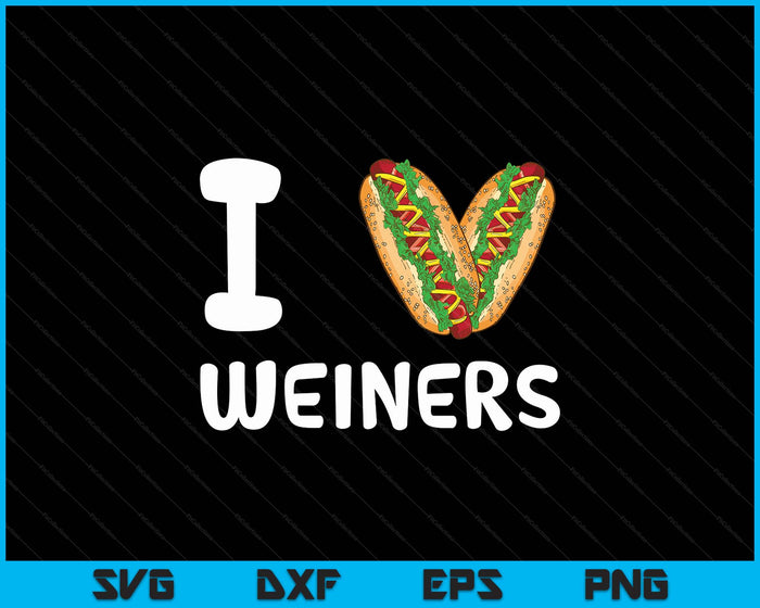 I Love Weiners Hotdogs Frankfurter Wiener Frank Sausage Bun SVG PNG Digital Printable Files