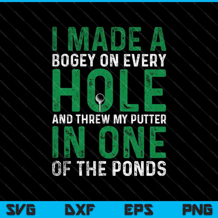 I Made A Bogey Hole in One Funny Golf SVG PNG Cutting Printable Files