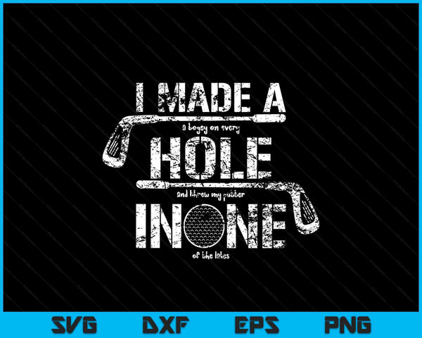 I made a hole in one golf golfing quote SVG PNG cut file for Cricut