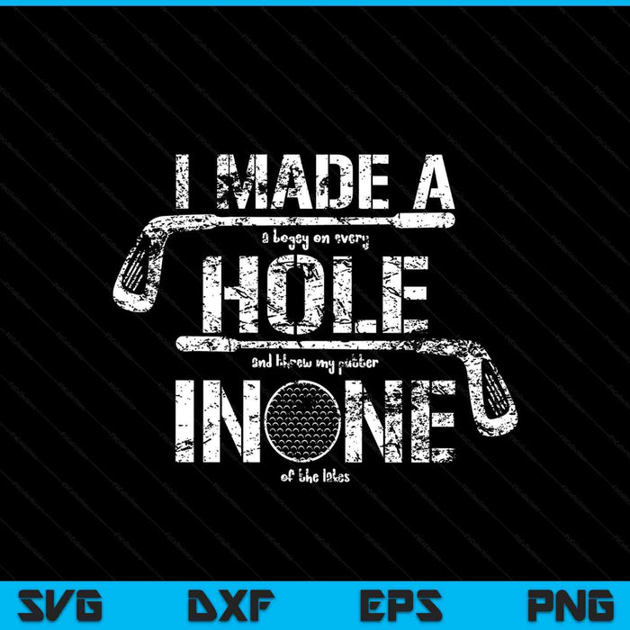 I made a hole in one golf golfing quote SVG PNG cut file for Cricut