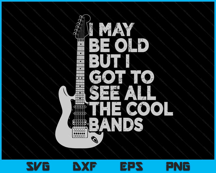 Puede que sea viejo, pero tengo que ver todas las bandas geniales Archivos de corte digital SVG PNG