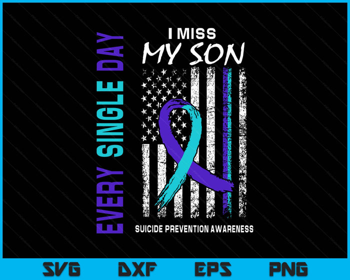 I Miss My Son Suicide Awareness Prevention American Flag SVG PNG Digital Printable Files