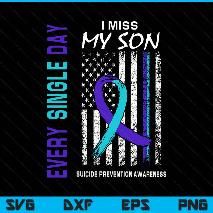 I miss my son suicide awareness prevention American flag SVG cut file