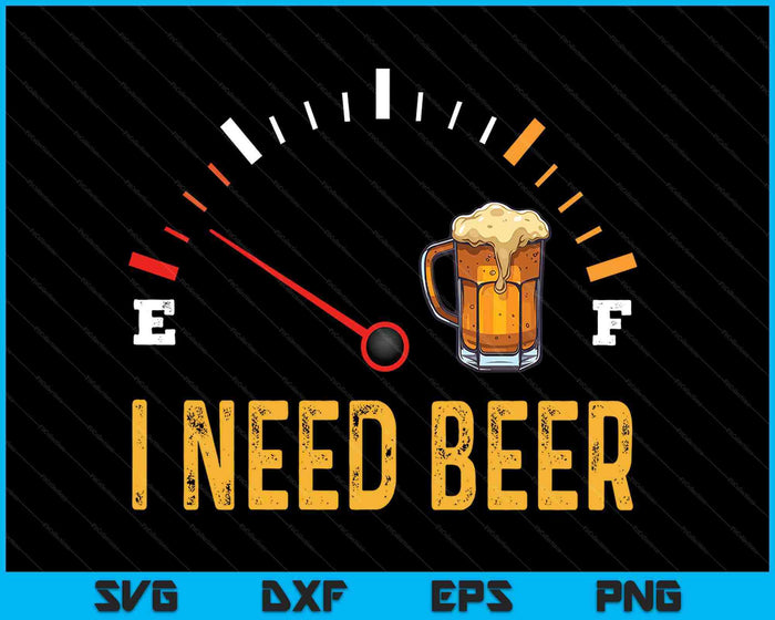 I Need A Beer Meter Alcohol Drinking Funny Brewing Hops SVG PNG Digital Printable Files