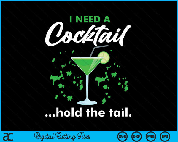 I need a cocktail hold the tail mixed drink shot alcohol bar SVG cut file