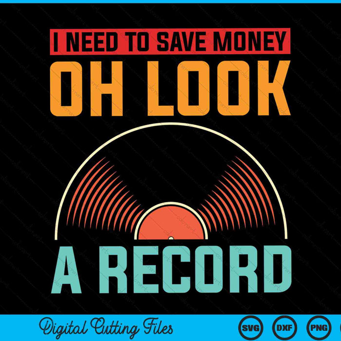 I need to save money oh look a record vinyl collecting SVG cut file