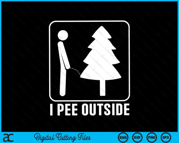 I Pee Outside Funny Camping SVG PNG Cutting Printable Files