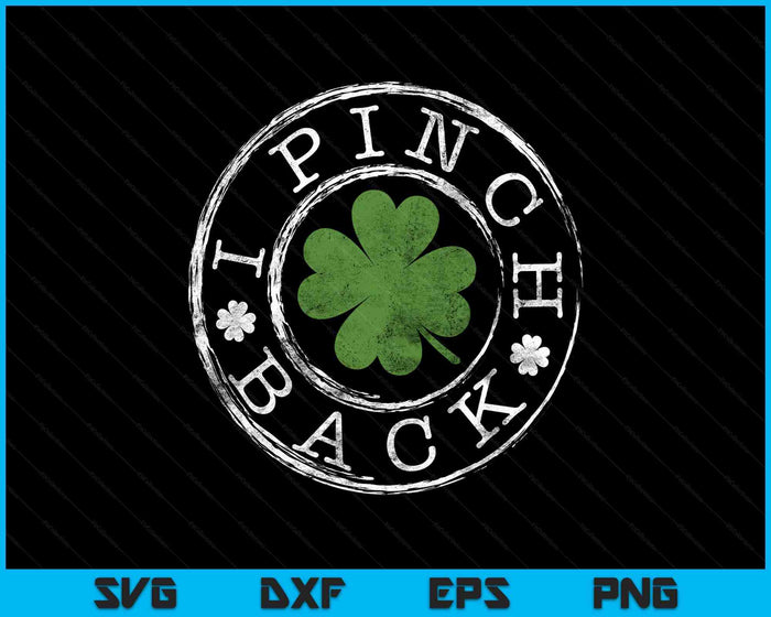 I Pinch Back Funny Clovers Stamp St Patrick's Day SVG PNG Digital Printable Files