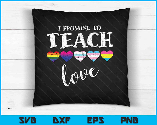 Prometo enseñar amor LGBT-Q Orgullo Orgulloso aliado Maestro SVG PNG Archivos