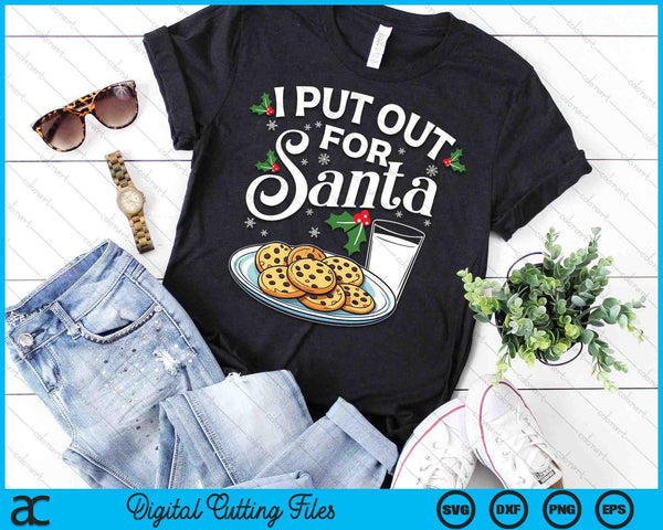 I Put Out For Santa Christmas Cookies Milk SVG PNG Digital Printable Files