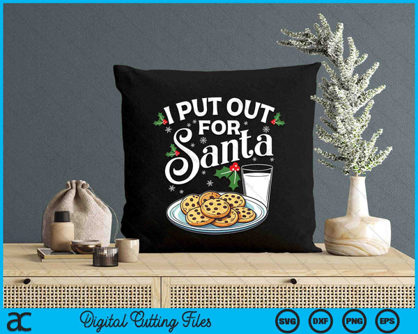 I Put Out For Santa Christmas Cookies Milk SVG PNG Digital Printable Files