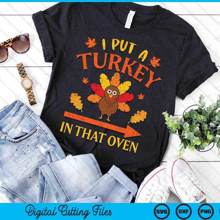 I Put Turkey In That Oven Funny Couples Thanksgiving Vintage SVG PNG Digital Printable Files