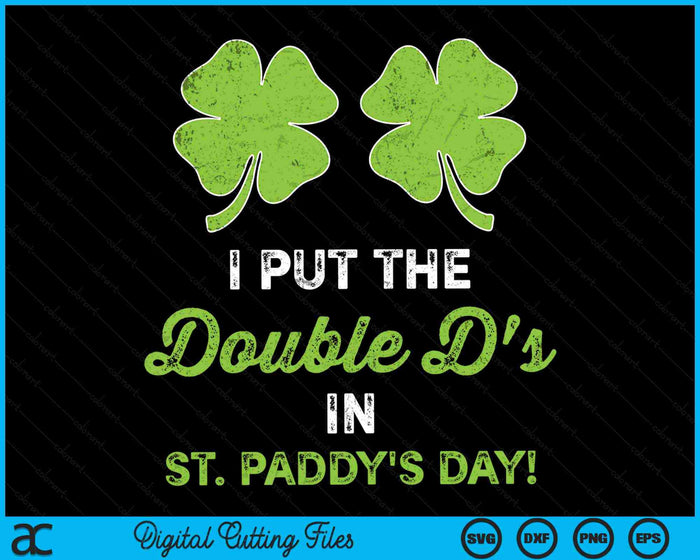 Ik heb de dubbele D's in St Paddy's Day St Patricks Day SVG PNG digitale snijbestanden gezet