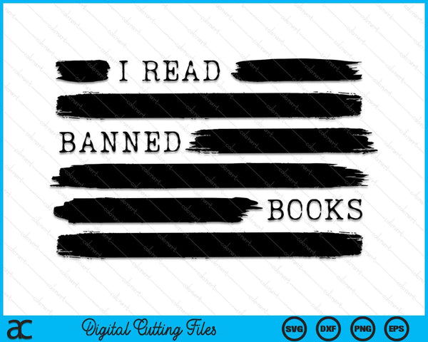 Ik lees verboden boeken Verboden boeken Week Cadeau Bibliothecaris Leraar SVG PNG Snijden afdrukbare bestanden