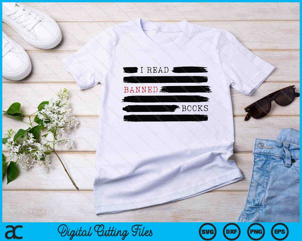 Ik lees verboden boeken Verboden boeken Week Cadeau Bibliothecaris Leraar SVG PNG Snijden afdrukbare bestanden - on a t-shirt