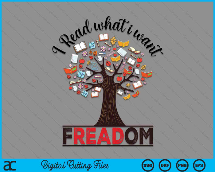 I Read What i Want - Banned Books Week Librarian SVG PNG Digital Cutting Files