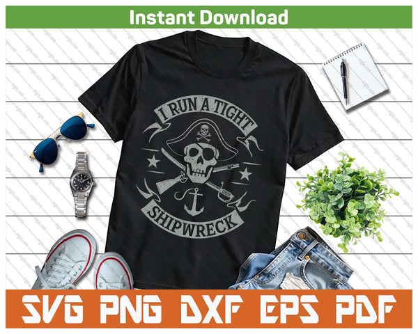 Funny Pirate Captain Humor Nautical Design SVG PNG