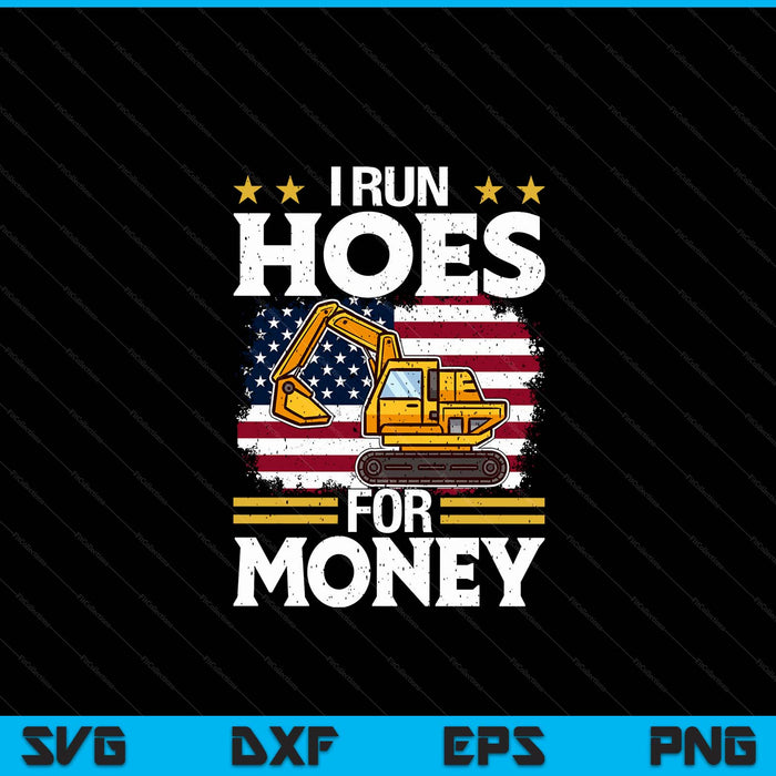 I run hoe for money excavator SVG cut file