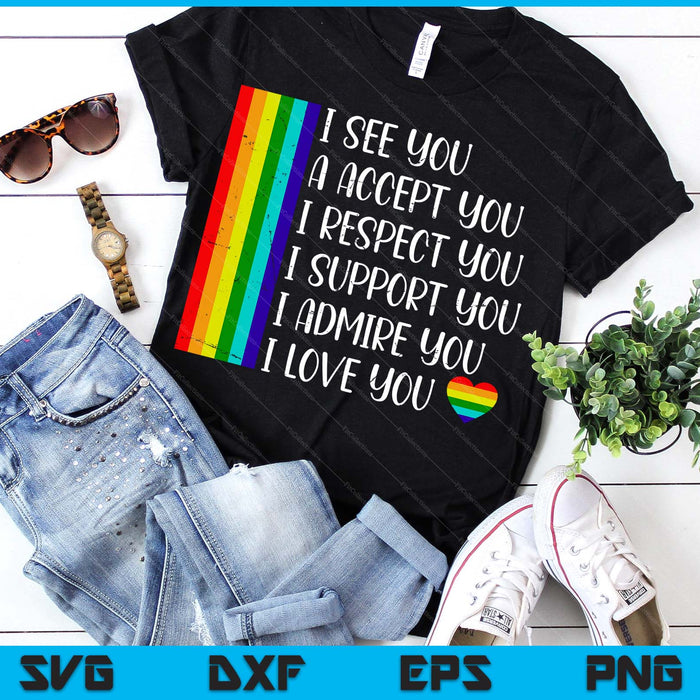 I See Love Accept You LGBTQ Men Women Gay Rainbow Pride SVG PNG Digital Printable Files