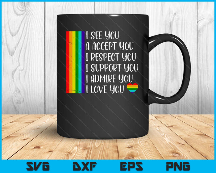 I See Love Accept You LGBTQ Men Women Gay Rainbow Pride SVG PNG Digital Printable Files