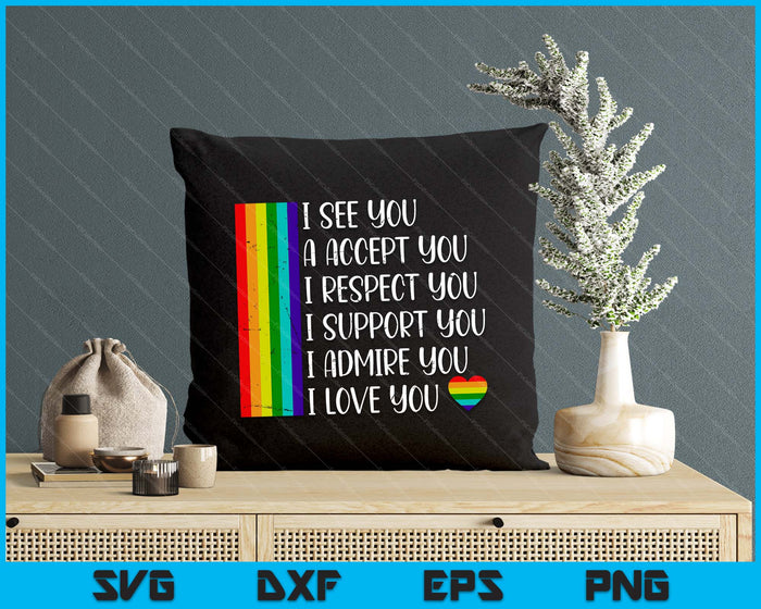 I See Love Accept You LGBTQ Men Women Gay Rainbow Pride SVG PNG Digital Printable Files