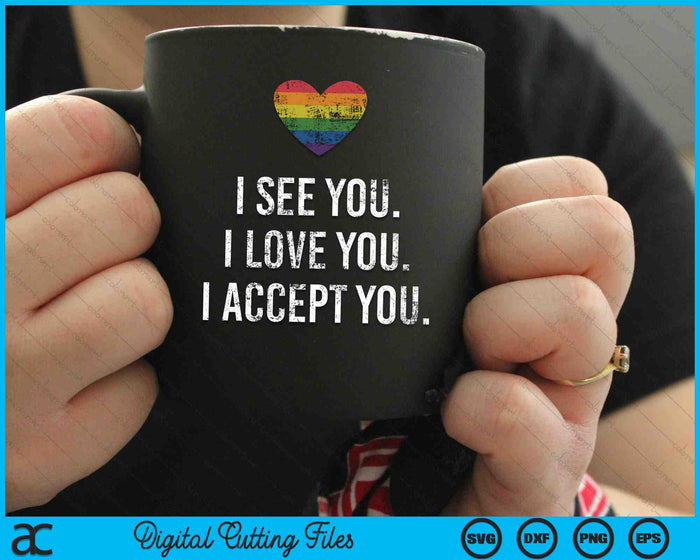 I See Love Accept You Rainbow Heart Pride Month LGBTQ SVG PNG Digital Cutting Files