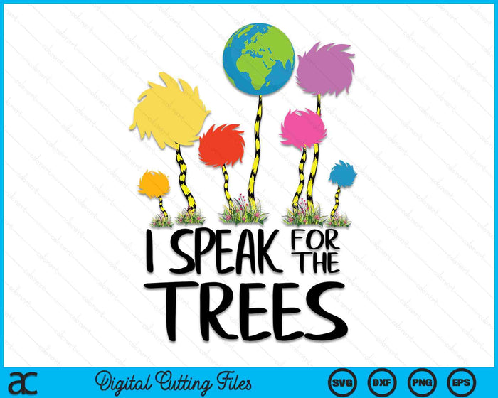 Ik spreek voor de bomen Earth Day Save Earth Inspiration Hippie SVG PNG digitale afdrukbare bestanden