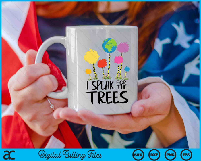 Ik spreek voor de bomen Earth Day Save Earth Inspiration Hippie SVG PNG digitale afdrukbare bestanden