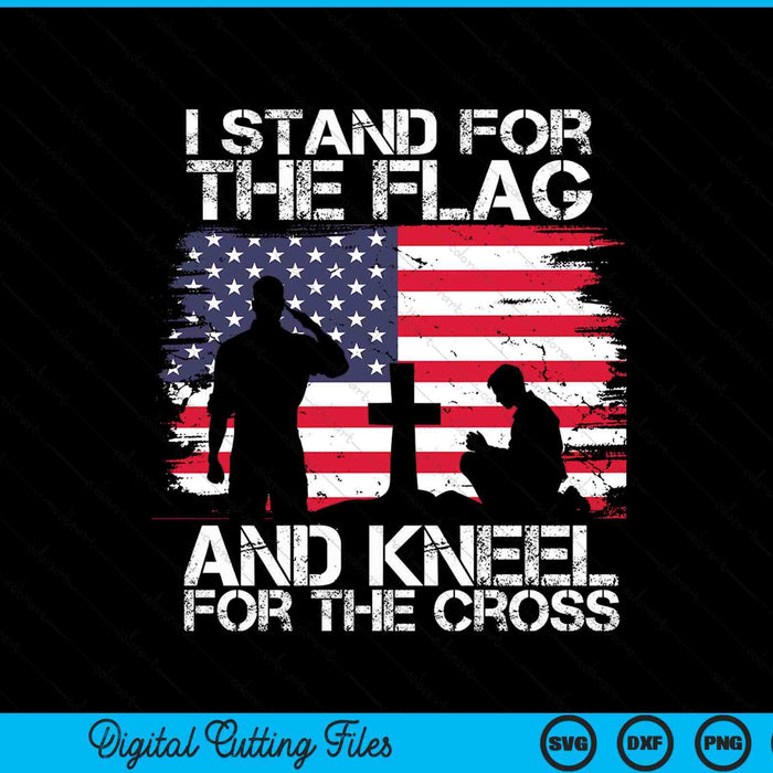 I stand for the flag and kneel cross US flag SVG cut file