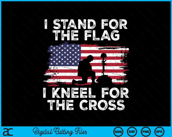 Ik sta voor de vlag, ik kniel voor het kruis SVG PNG digitale snijbestanden
