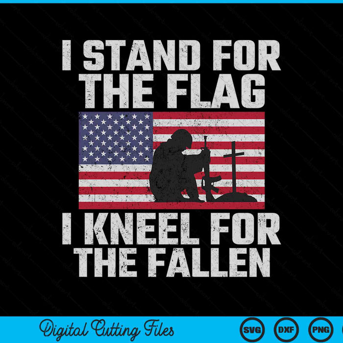 I stand for the flag kneel fallen Memorial Day SVG cut file