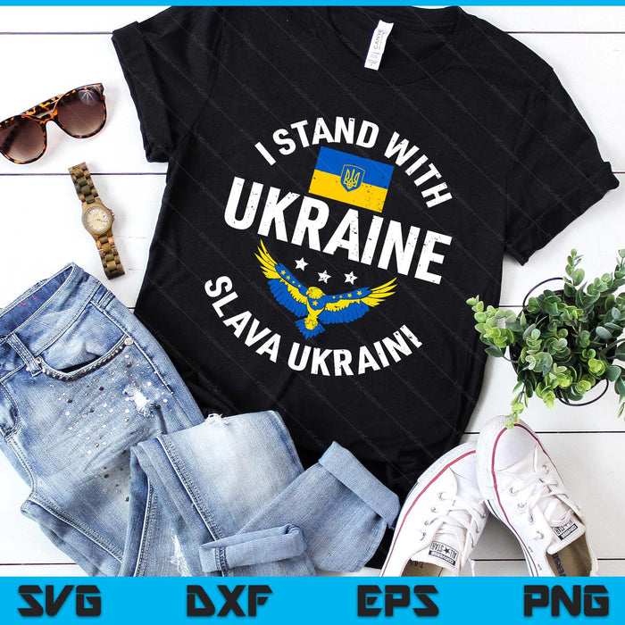 I Stand With Ukraine Slava Ukraini Glory To Ukraine Support SVG PNG Digital Printable Files