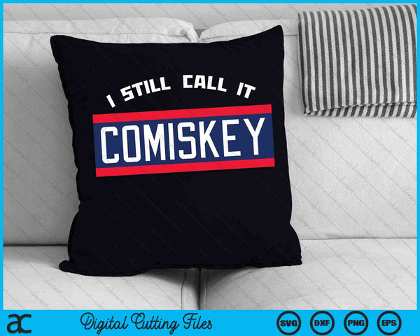 Todavía lo llamo Comiskey Retro Baseball 80's Throwback Style SVG PNG Archivos de corte digital