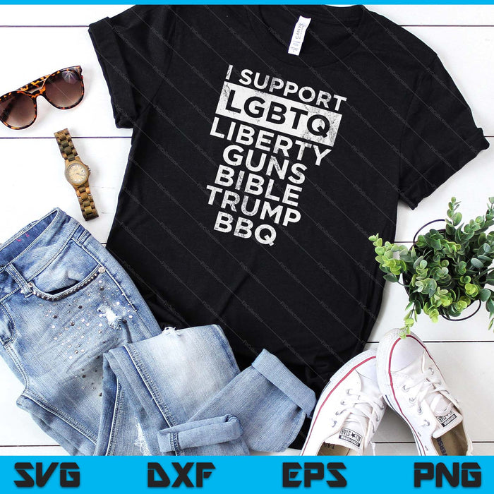 I Support LGBTQ Liberty Guns Bible Trump BBQ SVG PNG Digital Printable Files