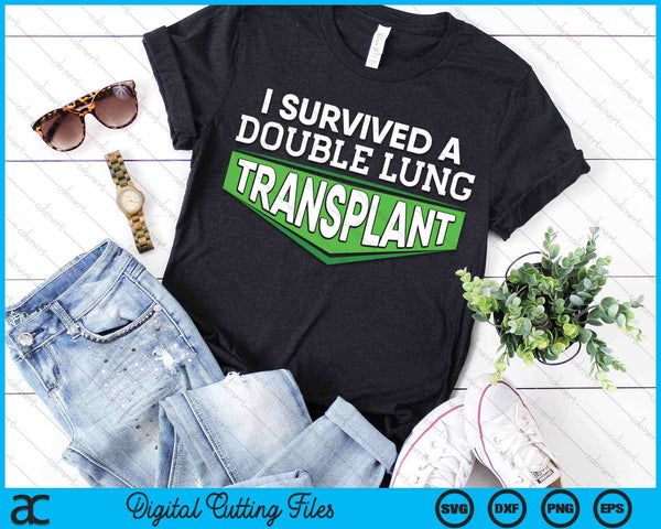 I Survived A Double Lung Transplant Awareness SVG PNG Digital Cutting Files