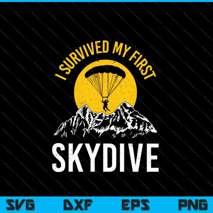 I survived my first sky diving parachuting skydiver SVG cut file