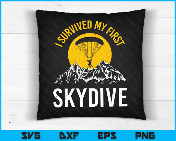 I Survived My First Sky Diving Funny Parachuting Skydiver SVG PNG Digital Cutting Files