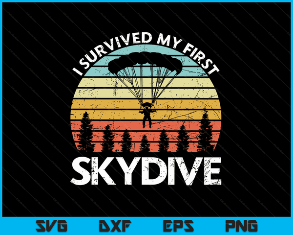 Ik overleefde mijn eerste skydive grappige parachutespringen SVG PNG digitale snijbestanden