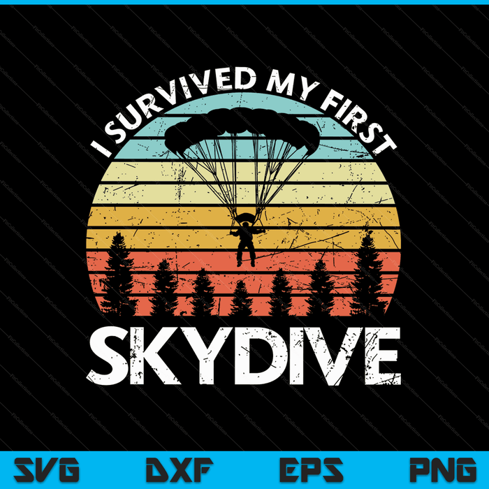 I survived my first skydive skydiving SVG cut file