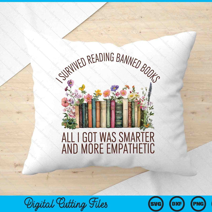I survived reading banned books and all I got was book lover SVG PNG cut file for Cricut