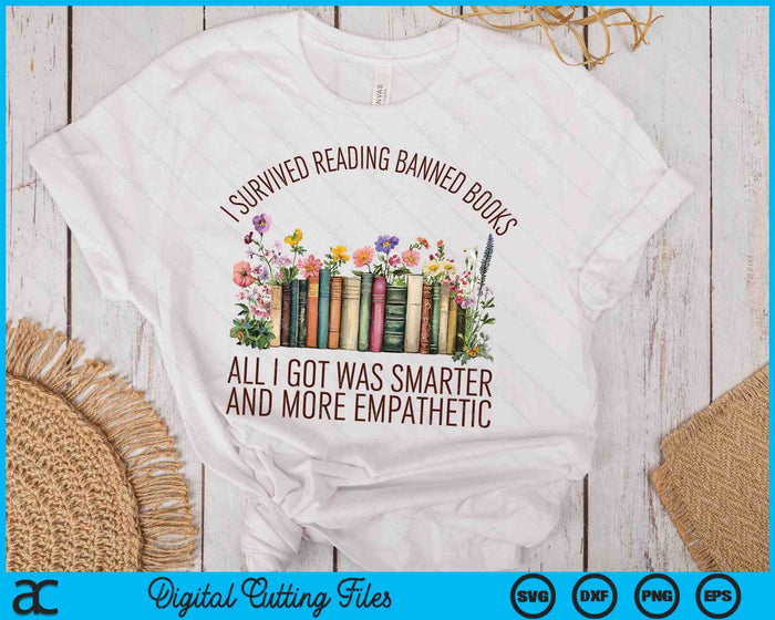 I Survived Reading Banned Books And All I Got Was Book Lover SVG PNG Digital Printable Files