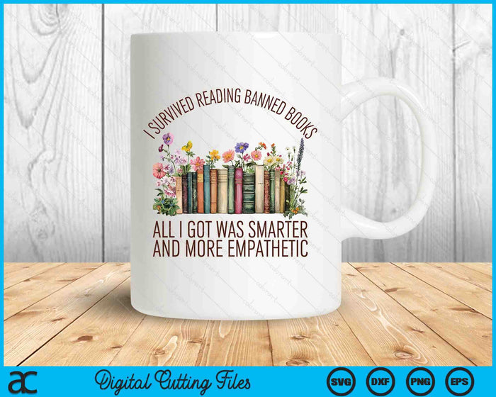 I Survived Reading Banned Books And All I Got Was Book Lover SVG PNG Digital Printable Files