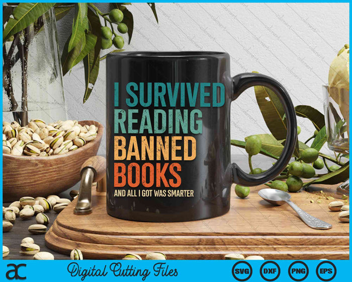 I Survived Reading Banned Books And All I Got Was Smarter SVG PNG Digital Cutting File