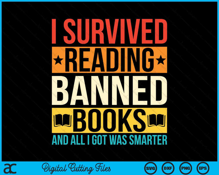 I Survived Reading Banned Books Lovers Bookworm Reading SVG PNG Digital Cutting File