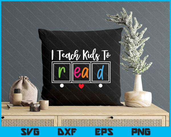 I Teach Kids To Read Funny Reading Teacher Appreciation SVG PNG Digital Printable Files