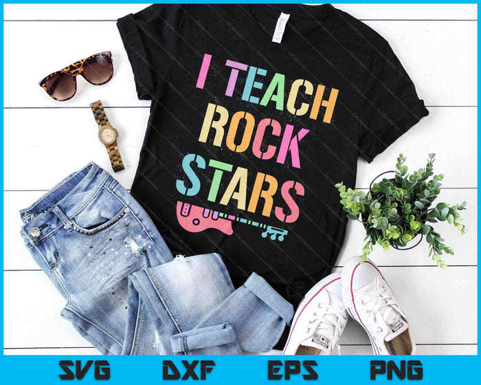 I Teach Rockstars Band Vibes Teacher Rocks My Music Teaching SVG PNG Digital Printable Files