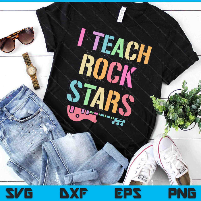 I Teach Rockstars Band Vibes Teacher Rocks My Music Teaching SVG PNG Digital Printable Files