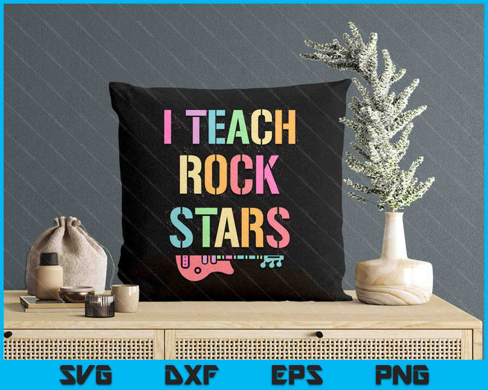 I Teach Rockstars Band Vibes Teacher Rocks My Music Teaching SVG PNG Digital Printable Files