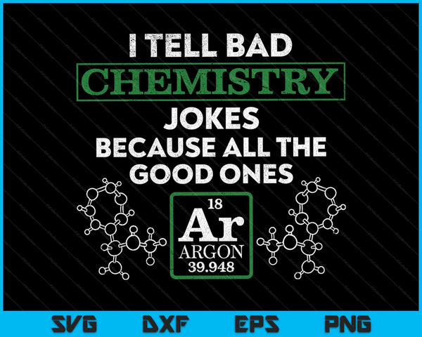 Ik vertel slechte grappen Argon chemie grap SVG PNG digitale snijbestanden